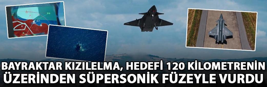 Bayraktar Kızılelma, hedefi 120 kilometrenin üzerinden süpersonik füzeyle vurdu