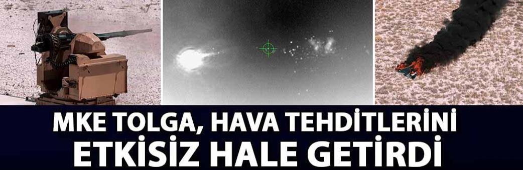 MKE TOLGA, hava tehditlerini etkisiz hale getirdi