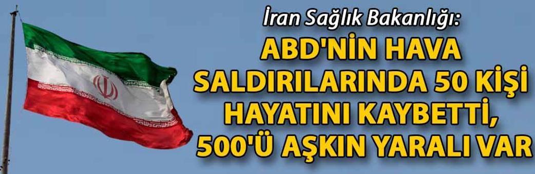 İran Sağlık Bakanlığı: ABD'nin hava saldırılarında 50 kişi hayatını kaybetti, 500'ü aşkın yaralı var