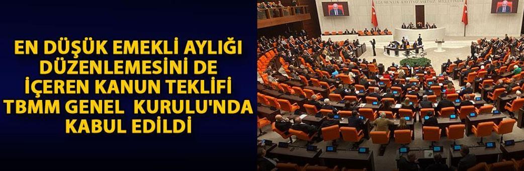 En düşük emekli aylığı düzenlemesini de içeren kanun teklifi, TBMM Genel Kurulu'nda kabul edildi