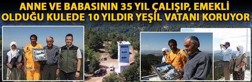 Anne ve babasının 35 yıl çalışıp, emekli olduğu kulede 10 yıldır yeşil vatanı koruyor