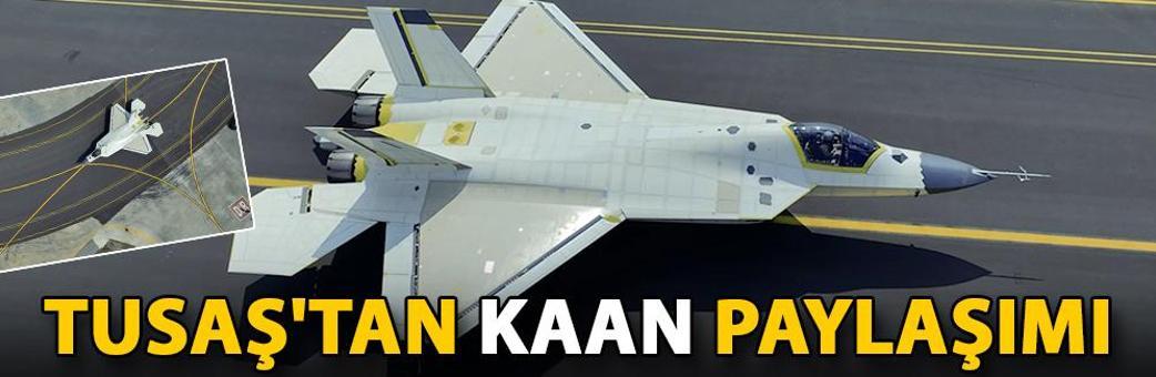 TUSAŞ'tan KAAN paylaşımı