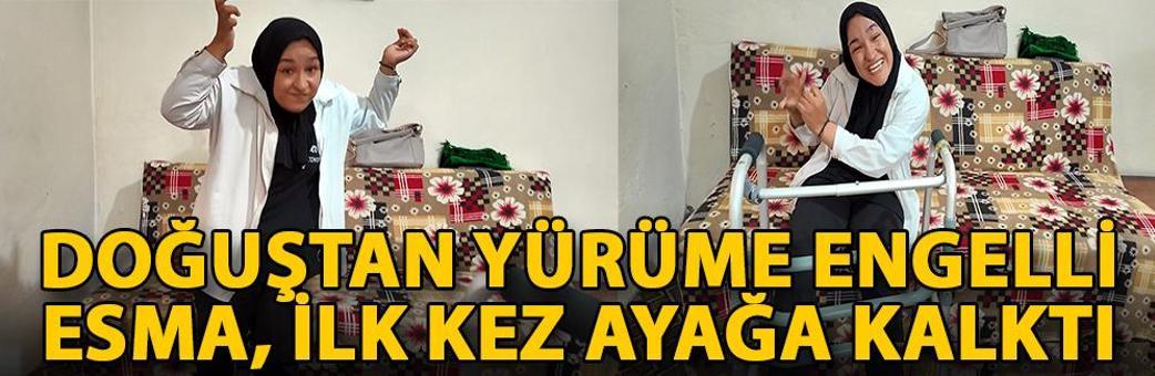 Doğuştan yürüme engelli Esma, ilk kez ayağa kalktı