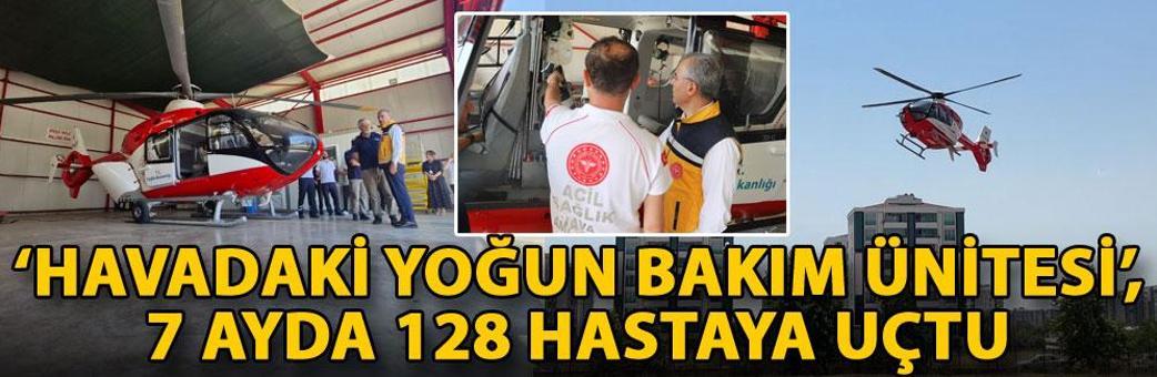 ‘Havadaki yoğun bakım ünitesi’, 7 ayda 128 hastaya uçtu