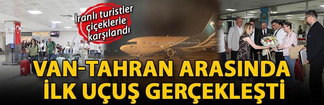 Van-Tahran arasında ilk uçuş gerçekleşti; İranlı turistler çiçeklerle karşılandı