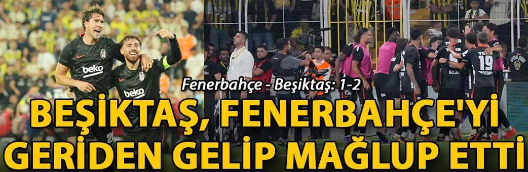 Fenerbahçe - Beşiktaş: 1-2