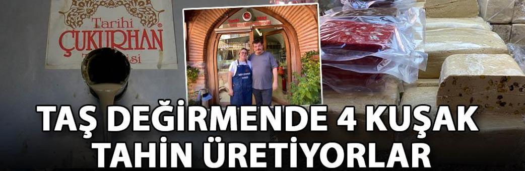 Taş değirmende 4 kuşak tahin üretiyorlar