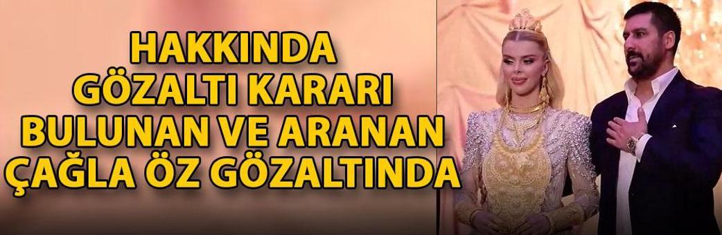 Hakkında gözaltı kararı bulunan ve aranan Çağla Öz gözaltında