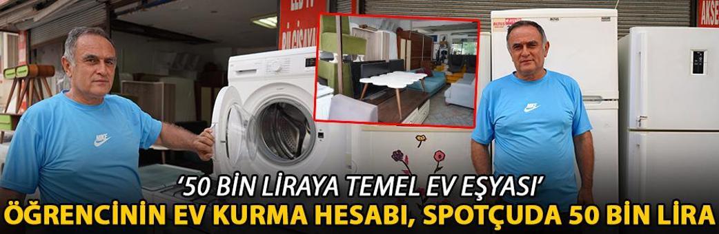 Öğrencinin ev kurma hesabı, spotçuda 50 bin lira
