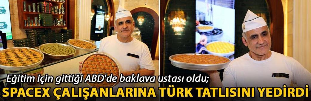 Eğitim için gittiği ABD'de baklava ustası oldu; SpaceX çalışanlarına Türk tatlısını yedirdi