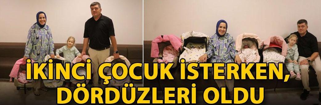 İkinci çocuk isterken, dördüzleri oldu