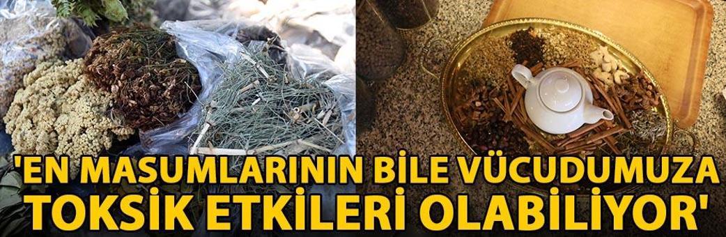 'En masumlarının bile vücudumuza toksik etkileri olabiliyor'