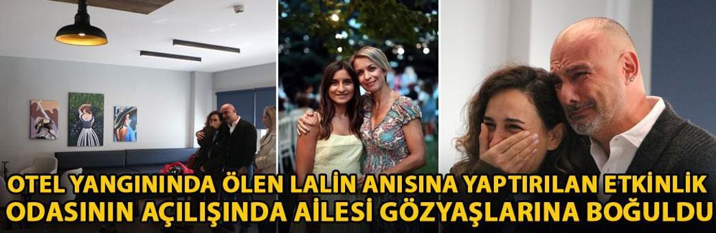 Otel yangınında ölen Lalin anısına yaptırılan etkinlik odasının açılışında ailesi gözyaşlarına boğuldu