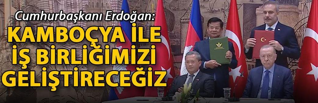 Cumhurbaşkanı Erdoğan: Kamboçya ile iş birliğimizi geliştireceğiz