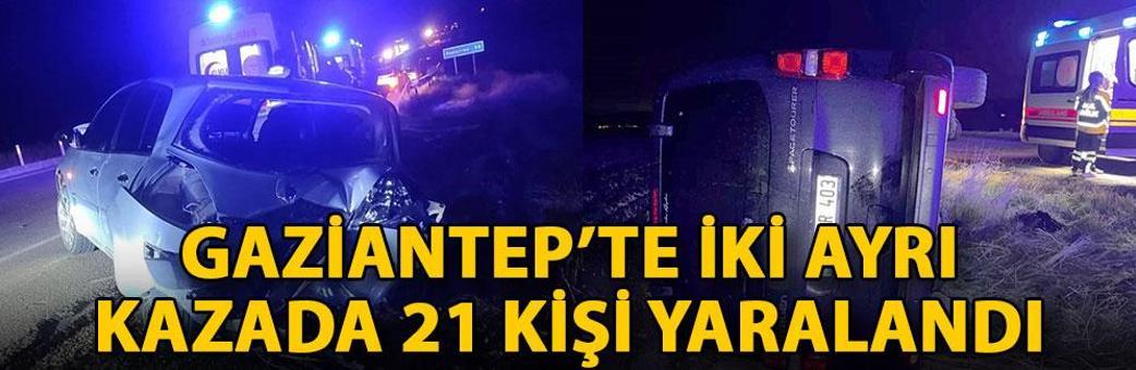 Gaziantep’te iki ayrı kazada 21 kişi yaralandı