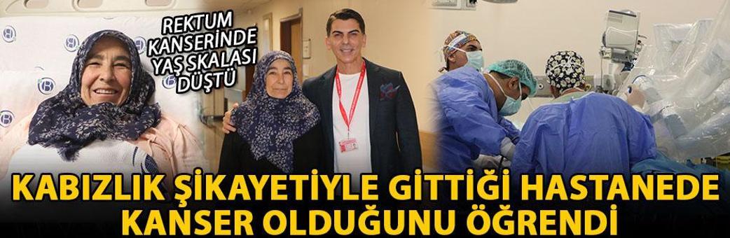 Kabızlık şikayetiyle gittiği hastanede kanser olduğunu öğrendi