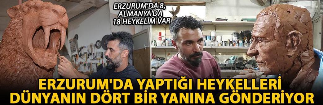 Erzurum'da yaptığı heykelleri dünyanın dört bir yanına gönderiyor
