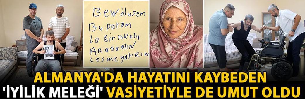 Almanya'da hayatını kaybeden 'İyilik meleği' vasiyetiyle de umut oldu