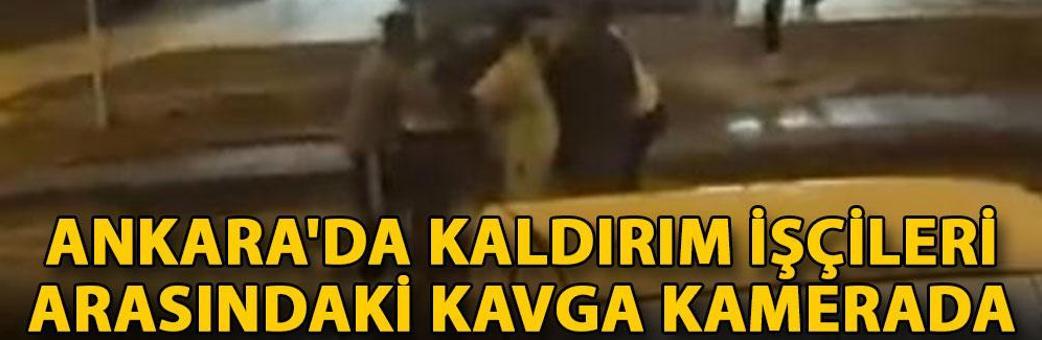 Ankara'da kaldırım işçileri arasındaki kavga kamerada