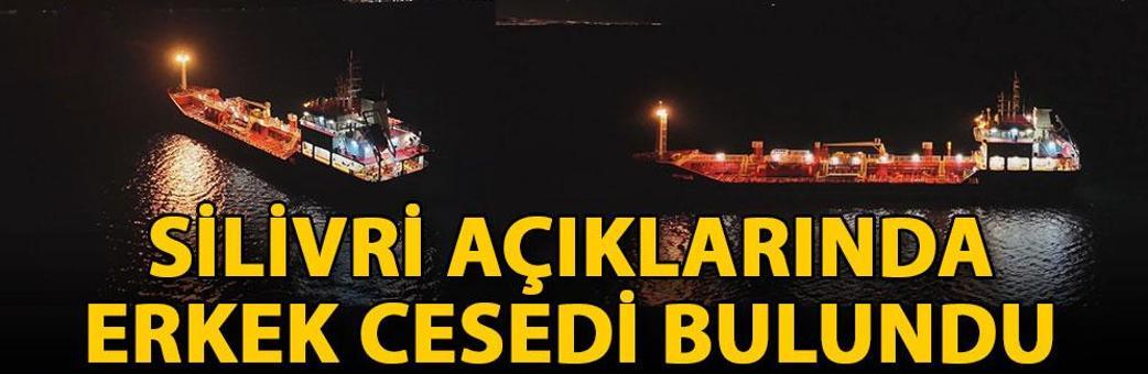 Silivri açıklarında erkek cesedi bulundu