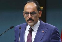 Cumhurbaşkanlığı Sözcüsü Kalın'dan önemli açıklamalar