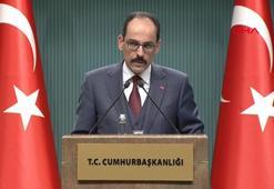 Cumhurbaşkanlığı Sözcüsü Kalın'dan önemli açıklamalar
