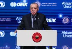 Erdoğan: Afrika ile ticaret hedefimiz 75 milyar dolar