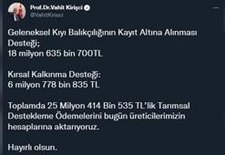 Bakan Kirişci: 25 milyon 414 bin 535 TL'lik destekleme ödemelerini bugün üreticilerimizin hesaplarına aktarıyoruz