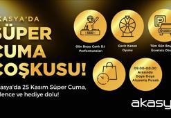 'Süper Cuma' Akasya’da başlıyor