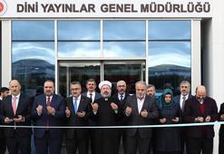 Dini Yayınlar Genel Müdürlüğü'nün hizmet binası açıldı