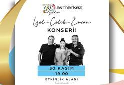 Akmerkez, 30'uncu yılını İzel-Çelik-Ercan konseri ile kutluyor