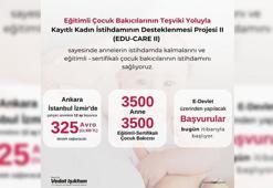 Ankara, İstanbul ve İzmir'de çalışan annelere 11 bin 339 TL destek