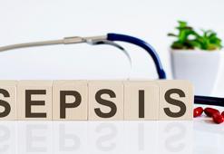 ‘Bağışıklık sisteminin iyi çalışmadığı kişiler ve koşullarda sepsis riski artıyor’