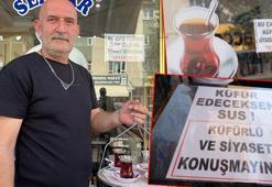 Bu çayevinde siyaset konuşmak yasak