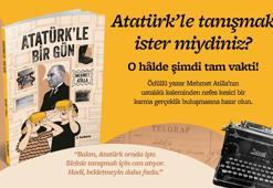 Mehmet Atilla’nın kaleminden ‘Atatürk’le Bir Gün’ raflarda yerini aldı
