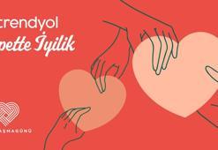 Trendyol, Paylaşma Günü’nü ‘Sepette İyilik’ ile kutluyor