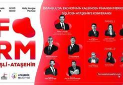 İstanbul’da ‘Ekonominin Kalbinden Finansın Merkezine: Şişli-Ataşehir Konferansı’ düzenlenecek