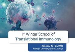 Bilim insanları, İstanbul'daki Translasyonel İmmünoloji Kış Okulu'nda bir araya gelecek
