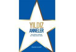 ‘Yıldız Anneler’ Hürriyet Kitap etiketiyle raflardaki yerini aldı