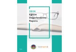 ‘TEDMEM 2024 Eğitim Değerlendirme Raporu’ yayımlandı