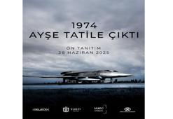 '1974 - Ayşe Tatile Çıktı' filminin ön tanıtımı bugün yapılacak