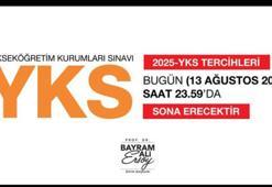 YKS tercih süreci bugün sona eriyor