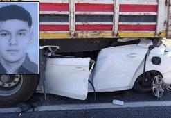 TIR'ın altına giren otomobilin sürücüsü Burak hayatını kaybetti