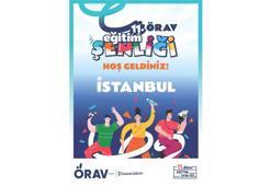 ÖRAV Eğitim Şenliği, 11 Ekim’de İstanbul'daki öğretmenlerle buluşuyor