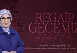 Emine Erdoğan'dan 'Regaip Gecesi' mesajı