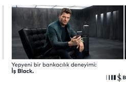 İş Bankası'ndan yeni bankacılık deneyimi; İş Black