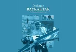 Özdemir Bayraktar’ın yaşam öyküsü belgesel oldu
