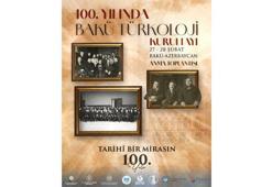 Bakü Türkoloji Kurultayı 100’üncü yılında aynı mekanda anılacak