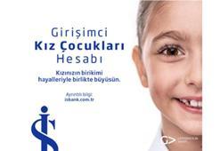 İş Bankası, 'Girişimci Kız Çocukları Hesabı'nı hayata geçirdi