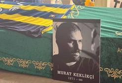 Gazeteci Murat Keklikçi son yolculuğuna uğurlandı